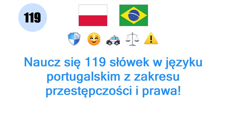 Naucz się 119 słówek w języku portugalskim z zakresu przestępczości i prawa!